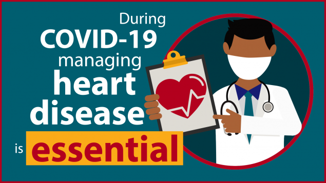 During Covid-19 managing heart disease is essential.