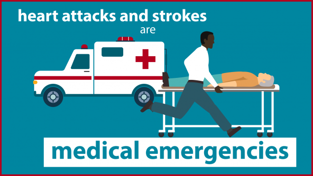 Heart attacks and strokes are medical emergencies.