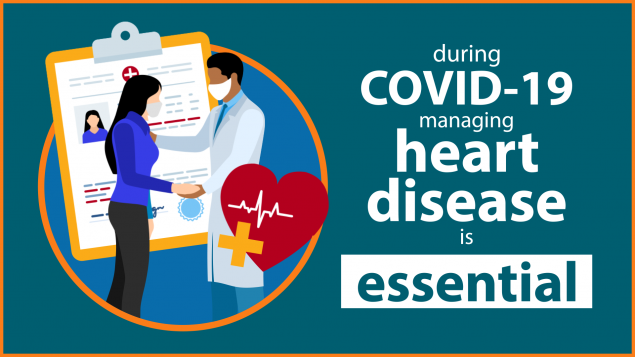 During Covid-19 managing heart disease is essential.