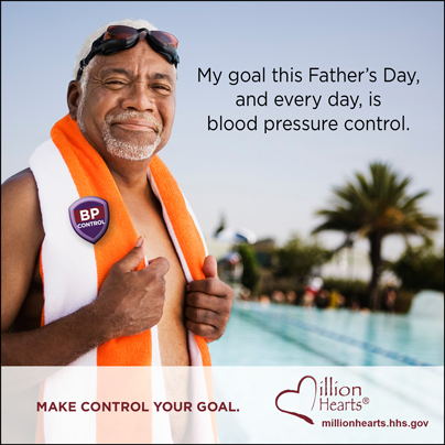 My goal this Father's Day, and every day, is blood pressure control.