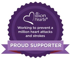 Million Hearts: Working to prevent a million heart attacks and strokes. Proud Supporter!