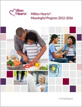 Million Hearts®: Meaningful Progress 2012–2016—A Final Report